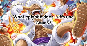 What episode does Luffy use Gear 5​? The key Moment in One Piece